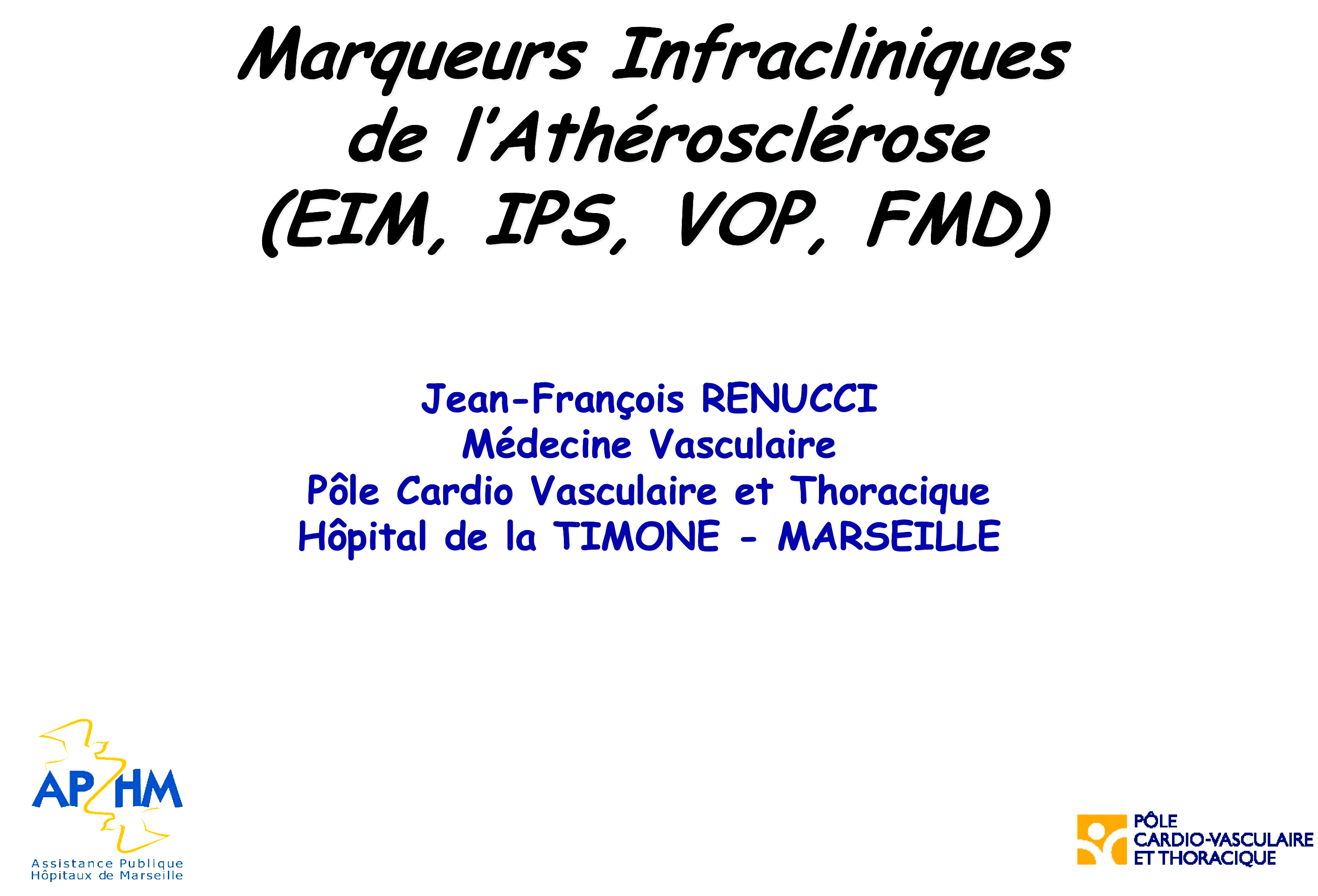 Dr RENUCCI - IPS VOP EIM - Médecine Vasculaire - Marseille