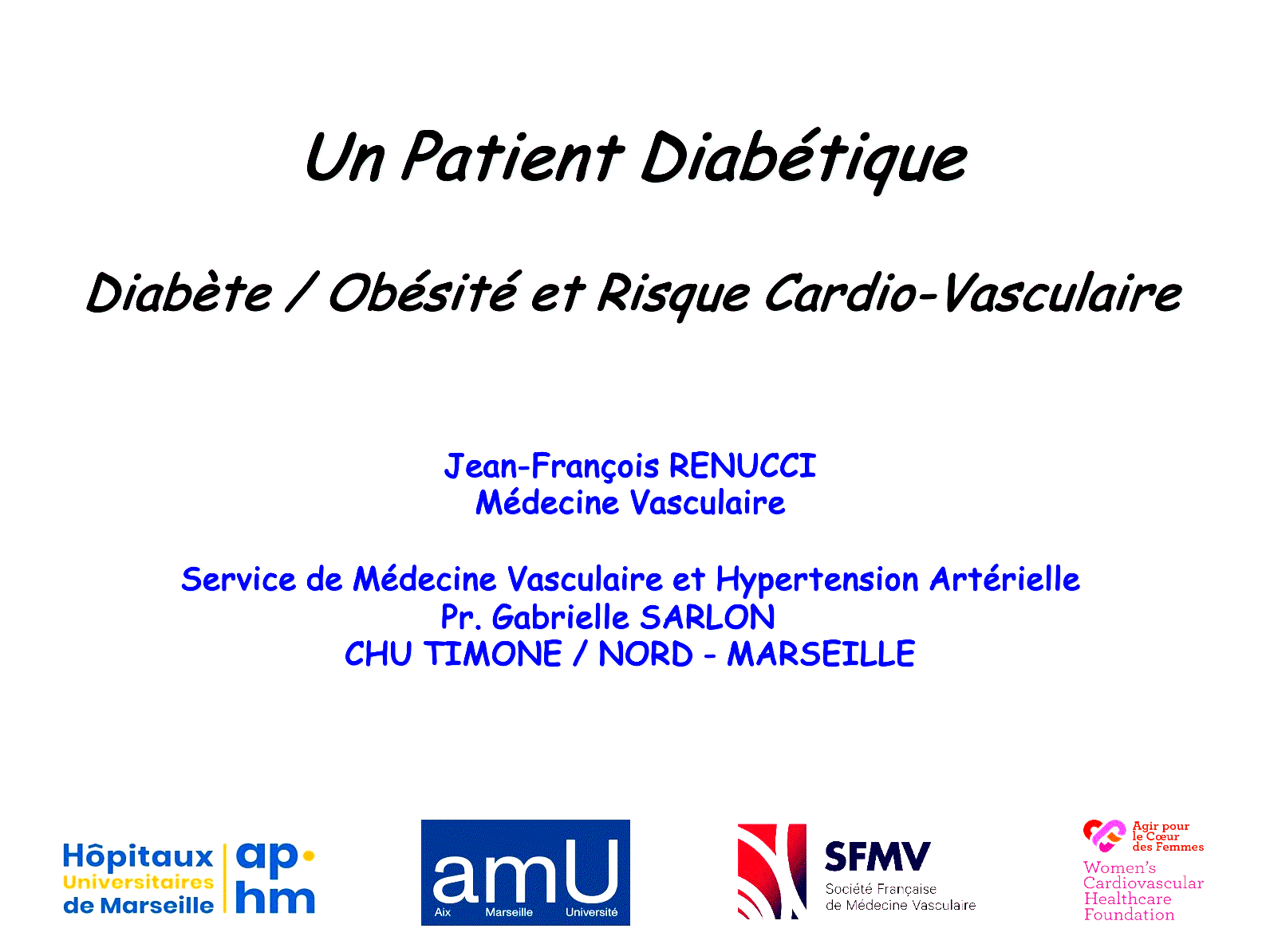 Dr Jean-FranÃ§ois RENUCCI - FMC - RISQUE CARDIO-VASCULAIRE - DIABETE