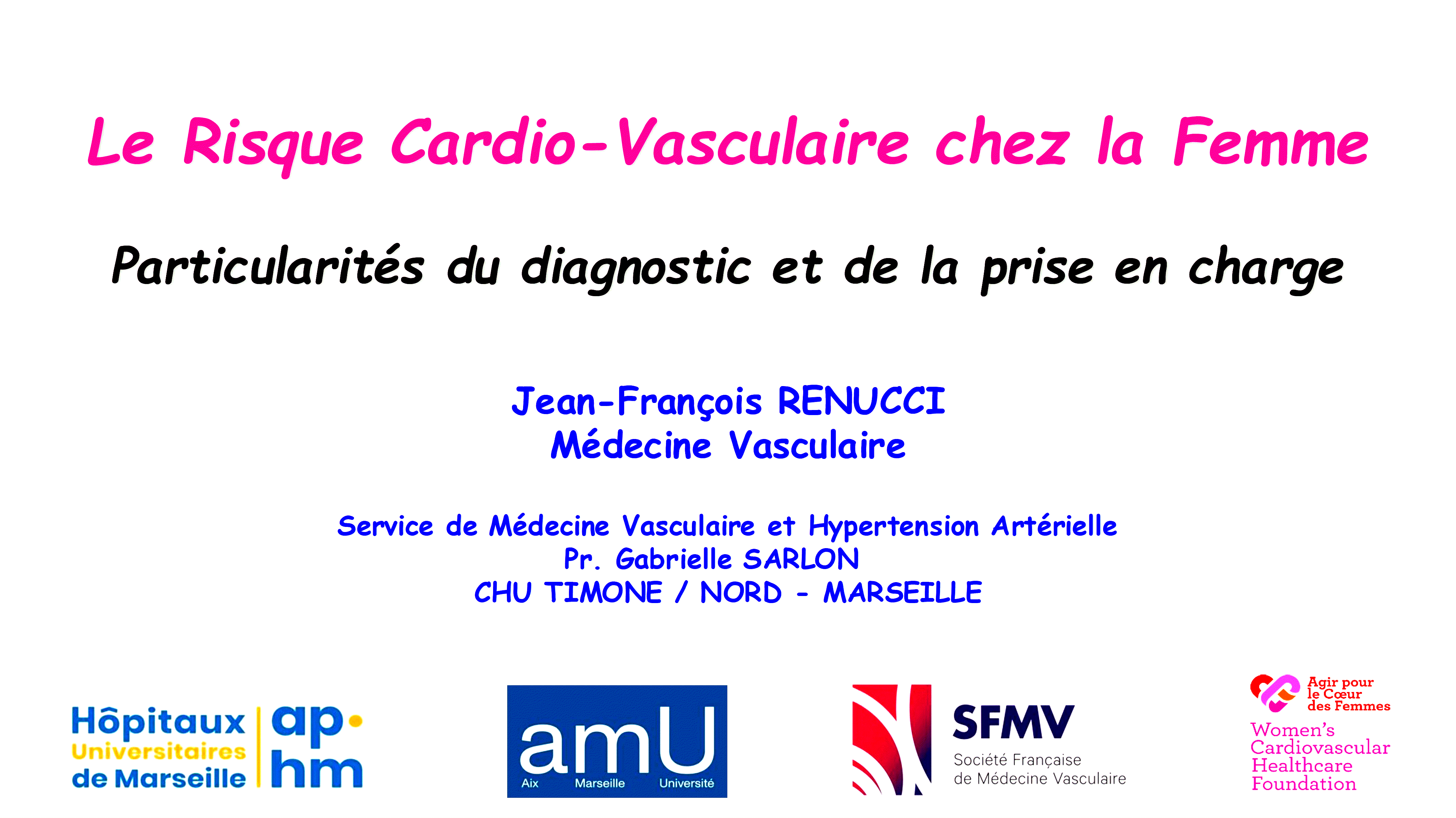 Dr Jean-FranÃ§ois RENUCCI - FMC - RISQUE CARDIO-VASCULAIRE CHEZ LA FEMME