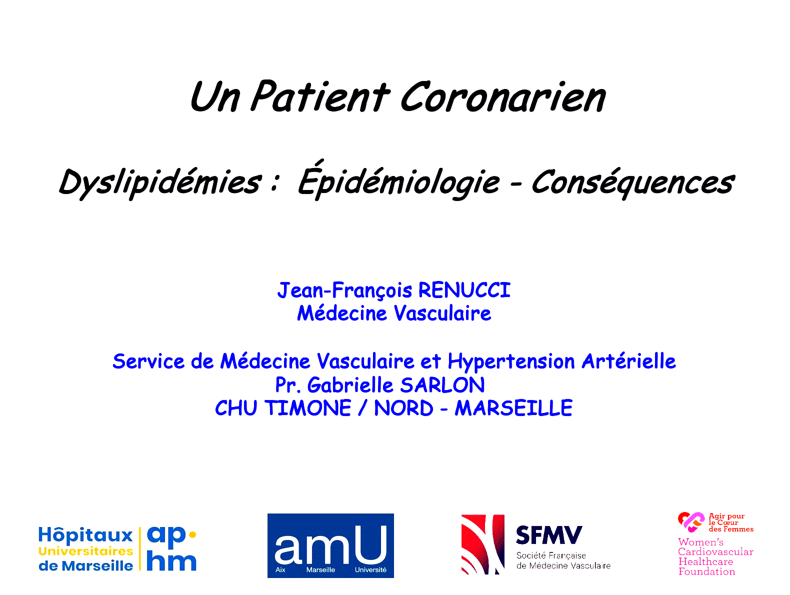 Dr Jean-FranÃ§ois RENUCCI - FMC - RISQUE CARDIO-VASCULAIRE DYSLIPIDEMIES