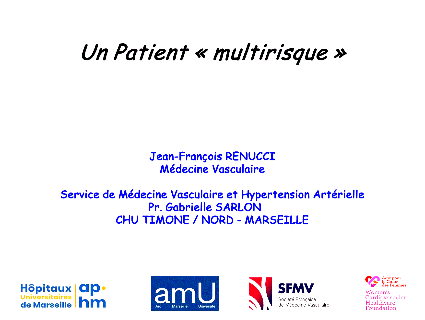 Dr Jean-FranÃ§ois RENUCCI - FMC - RISQUE CARDIO-VASCULAIRE - PATIENT MULTIRISQUE