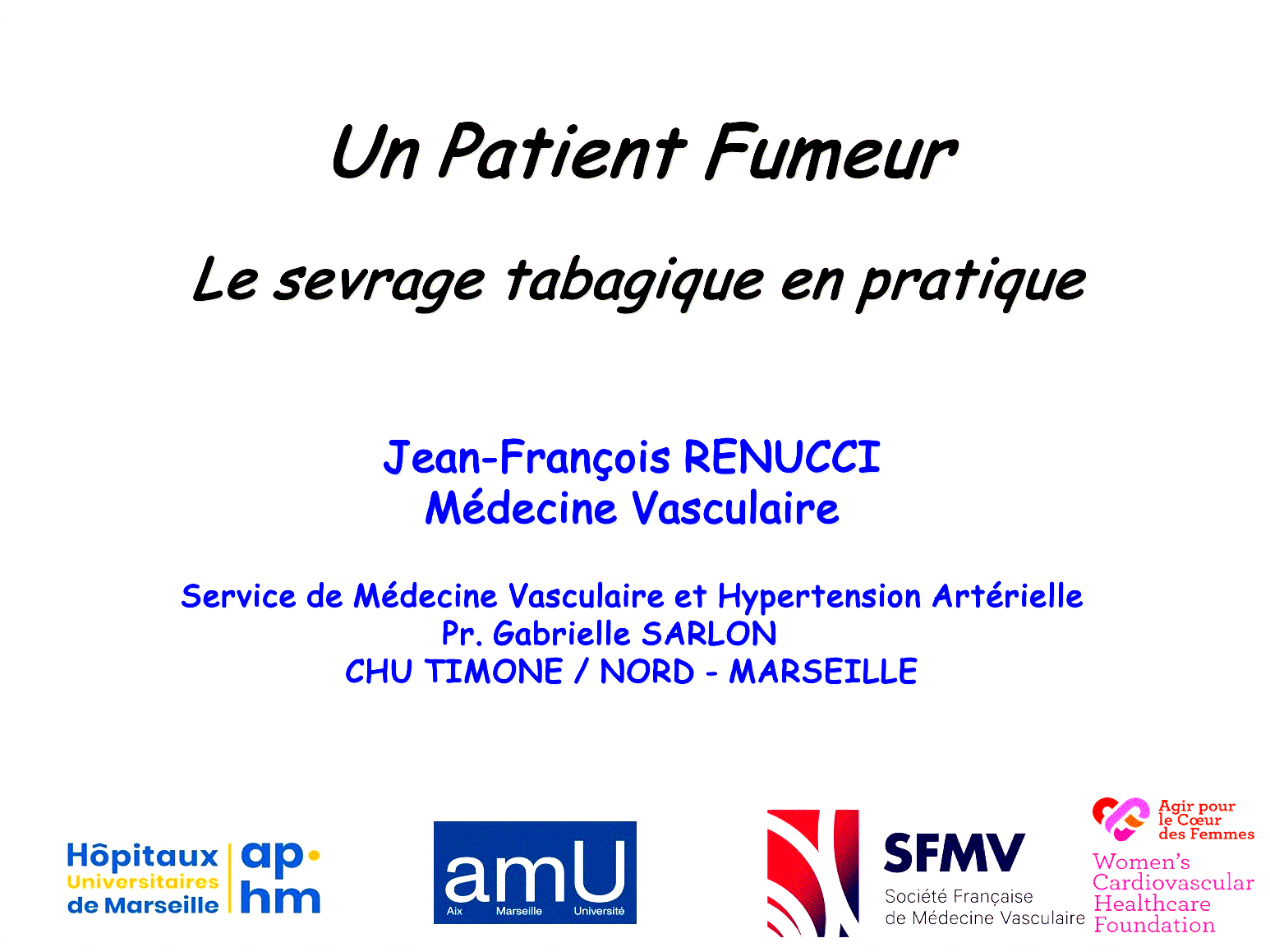 Dr Jean-FranÃ§ois RENUCCI - FMC - RISQUE CARDIO-VASCULAIRE - SEVRAGE TABAGIQUE