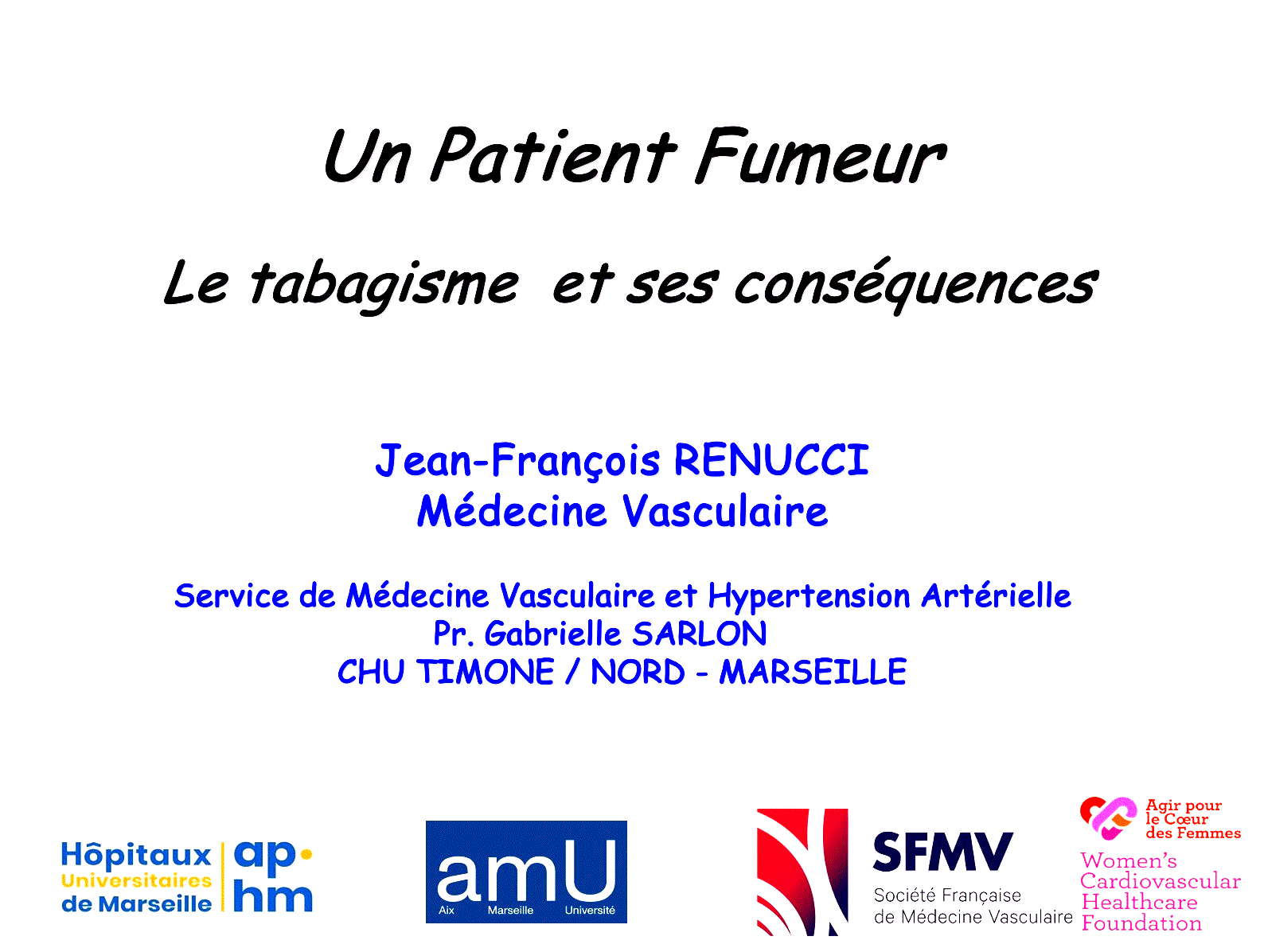 Dr Jean-FranÃ§ois RENUCCI - FMC - RISQUE CARDIO-VASCULAIRE - TABAGISME - AOMI